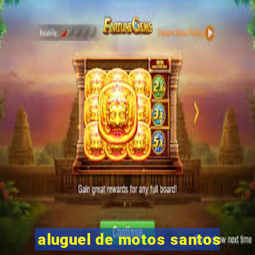 aluguel de motos santos